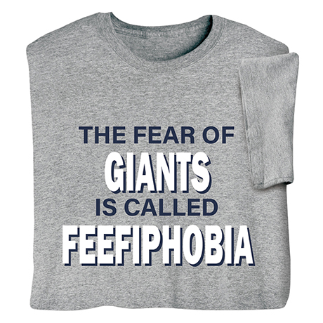 Fear of Giants T-Shirt or Sweatshirt