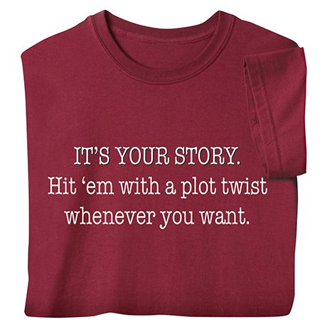 It's Your Story T-Shirt or Sweatshirt