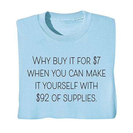 Why Buy When You Can Make T-Shirt or Sweatshirt