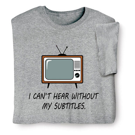 Subtitles T-Shirt or Sweatshirt