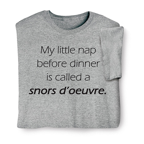 Snors d'oeuvre T-Shirt or Sweatshirt