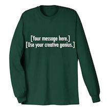 Alternate Image 1 for Personalized Custom T-T-Shirt or Sweatshirt or SweatT-Shirt or Sweatshirt with Two Lines of 25 Characters Each