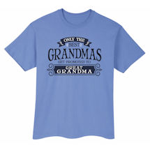 Alternate Image 10 for Only the Best Family T-Shirt or Sweatshirt