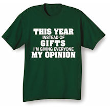 Alternate Image 1 for Giving My Opinion Shirts
