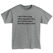 Alternate image I Don&rsquo;t Like to Brag T-Shirt or Sweatshirt - Grocery Store