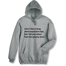 Alternate Image 3 for I Don’t Like to Brag T-Shirt or Sweatshirt - Grocery Store