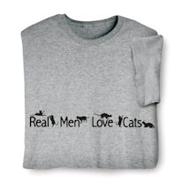 Real Men Love Cats T-Shirt or Sweatshirt