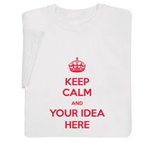 Alternate image for Personalized 'Keep Calm' T-Shirt or Sweatshirt