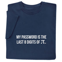 Product Image for My Password Is the Last 8 Digits of Shirts