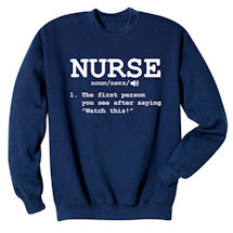 Alternate Image 2 for T-Shirt or Sweatshirt For Nurses - Nurse Definition