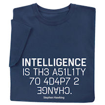 Alternate image Intelligence is the Ability to Adapt to Change Shirts