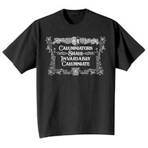 Alternate Image 2 for Calumniators Shall Invariably Calumniate Shirts