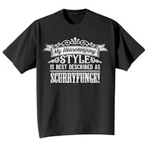 Alternate image for Housekeeping Style is Scurryfunge T-Shirt or Sweatshirt