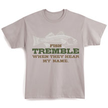 Product Image for Fish Tremble When They Hear My Name Shirts