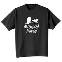 Alternate Image 2 for Attempted Murder Shirts