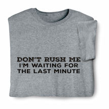Product Image for Don't Rush Me Shirts