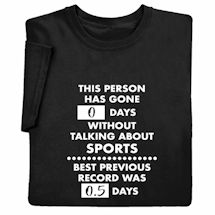 Alternate image for This Person Has Gone Days Without…T-Shirt or Sweatshirt