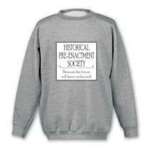Alternate Image 3 for Historical Pre-Enactment Society T-Shirt or Sweatshirt