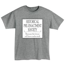 Alternate Image 2 for Historical Pre-Enactment Society T-Shirt or Sweatshirt