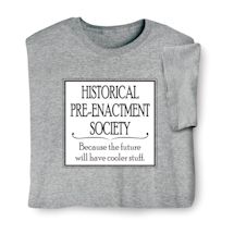 Alternate Image 1 for Historical Pre-Enactment Society T-Shirt or Sweatshirt