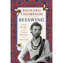 Alternate image for Richard Thompson: Beeswing Unsigned Edition Hardcover Book