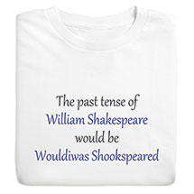 Product Image for The Past Tense of William Shakespeare Shirts