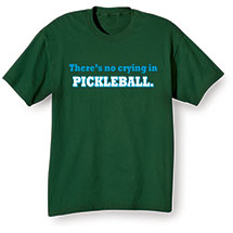Alternate Image 1 for There's No Crying in Pickleball T-Shirt or Sweatshirt