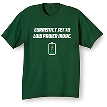 Alternate Image 2 for Low Power Mode T-Shirt or Sweatshirt