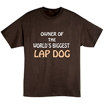 Alternate Image 1 for Biggest Lap Dog T-Shirt or Sweatshirt