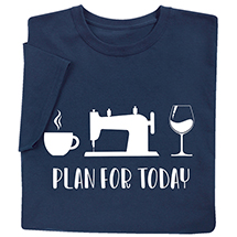 Alternate image Plan for the Day T-Shirt or Sweatshirt