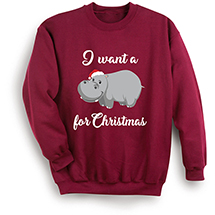 Alternate image for I Want a Hippopotamus for Christmas T-Shirt or Sweatshirt