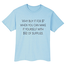 Alternate Image 1 for Why Buy When You Can Make T-Shirt or Sweatshirt