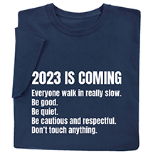Product Image for 2023 is Coming! T-Shirt or Sweatshirt