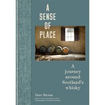 Alternate image for A Sense of Place: A Journey Around Scotland’s Whisky