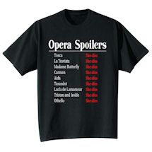 Alternate image for Opera Spoilers T-Shirt or Sweatshirt