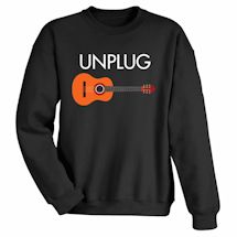 Alternate image for Unplug T-Shirt or Sweatshirt
