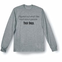 Alternate image for What I Like Most About People T-Shirt or Sweatshirt