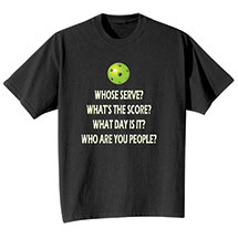 Alternate image Pickleball Who Are You People T-Shirt or Sweatshirt