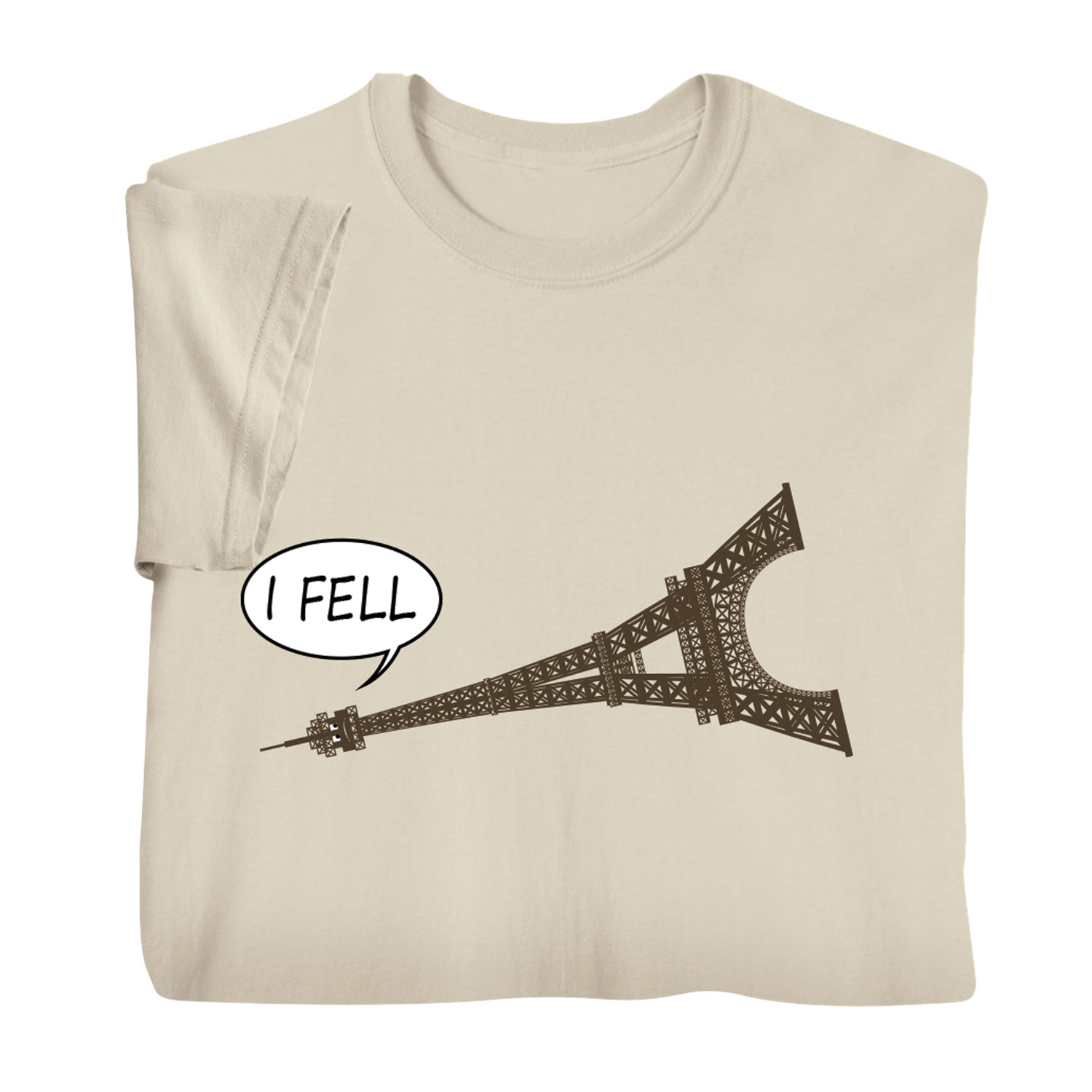 I Fell T-Shirt or Sweatshirt | 7 Reviews | 4.71429 Stars | Acorn | XF3961